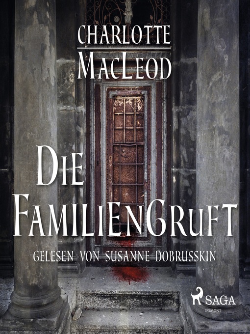 Title details for Die Familiengruft by Charlotte MacLeod - Available